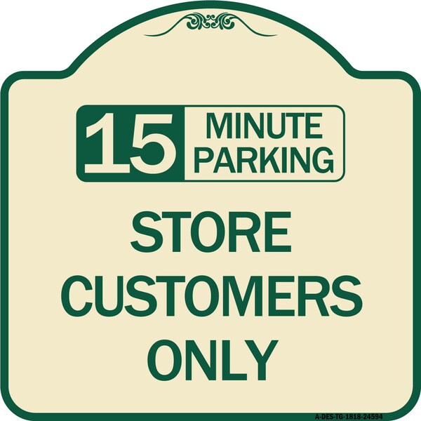 15 Minutes Parking Store Customers Heavy-Gauge Aluminum Architectural Sign, 18" x 18", TG-1818-24594